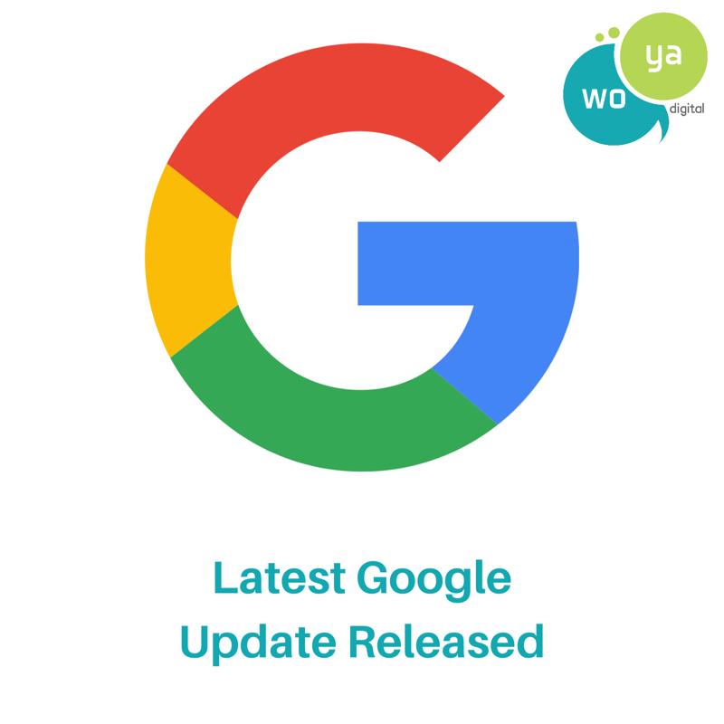 Latest Google Update Released Woya Digital