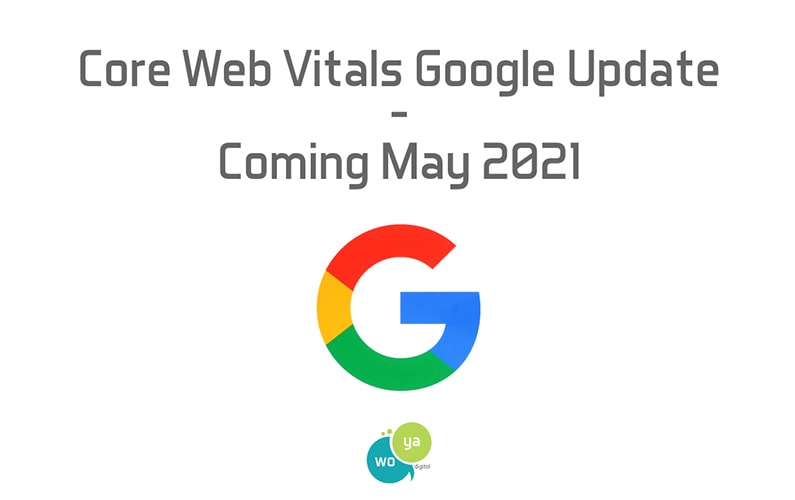 Core Web Vitals Google Update – Coming May 2021